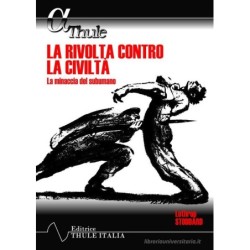 Rivolta contro la civiltà....