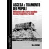Ascesa e tramonto dei popoli. riflessioni sulla storia mondiale da una prospettiva razziale. ediz. integrale