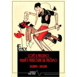 Cos'è il fascismo. verità e...