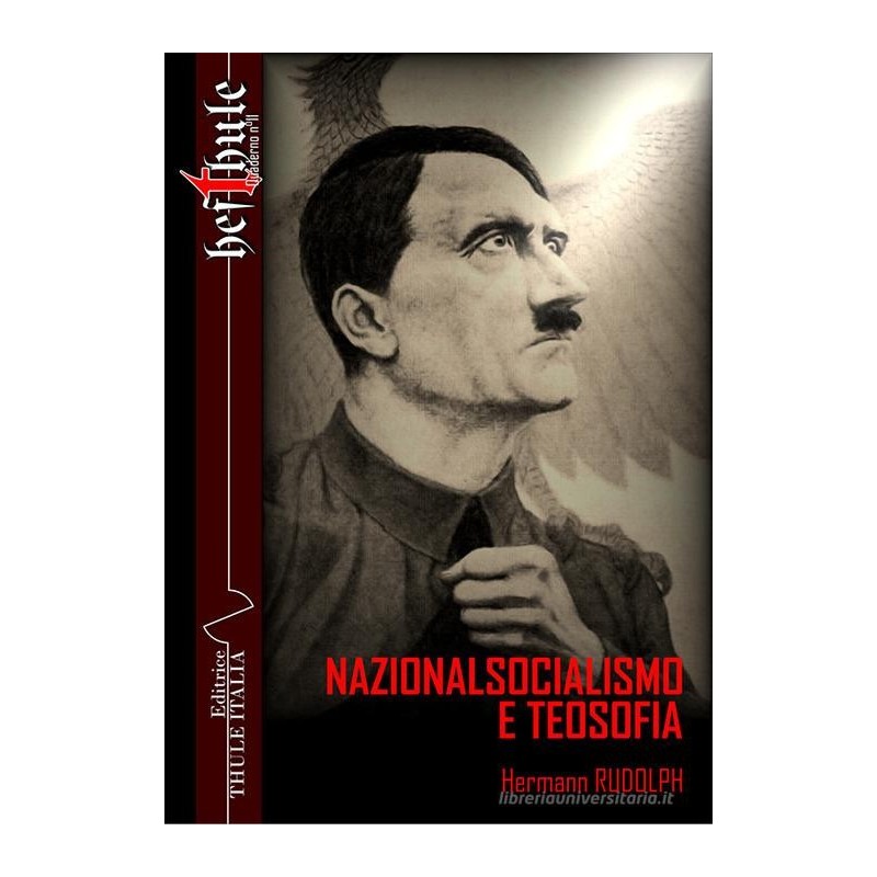 Nazionalsocialismo e teosofia. ediz. integrale