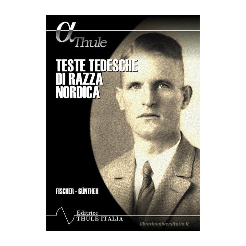 Teste tedesche di razza nordica. ediz. integrale