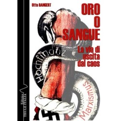 Oro o sangue. la via di...