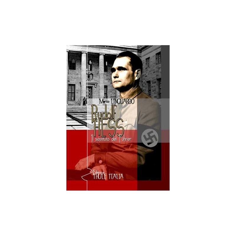 Rudolf Hess. il sostituto del führer
