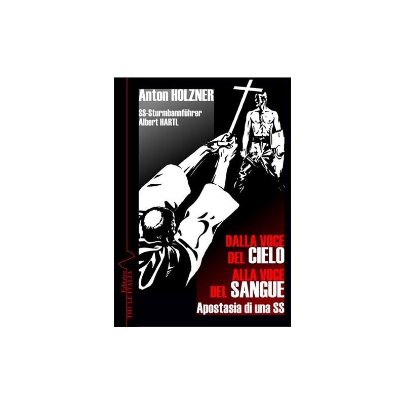 Dalla voce del cielo alla voce del sangue. apostasia di una ss