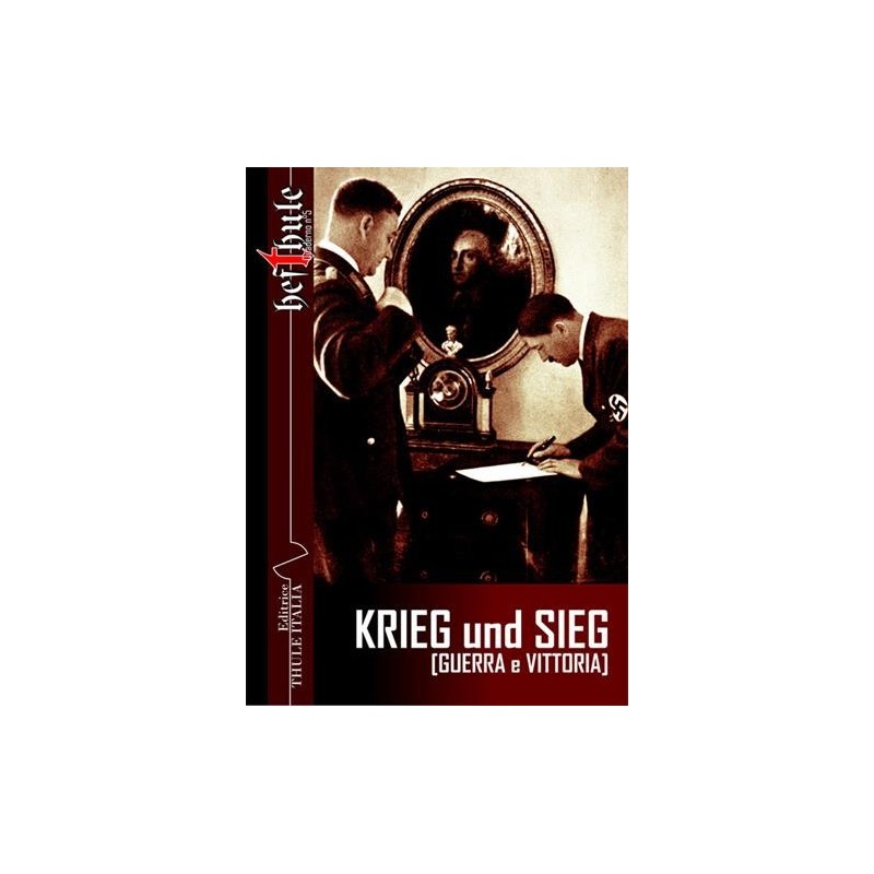 Krieg und sieg. guerra e vittoria. pensieri di condottieri tedeschi nel corso di sette secoli