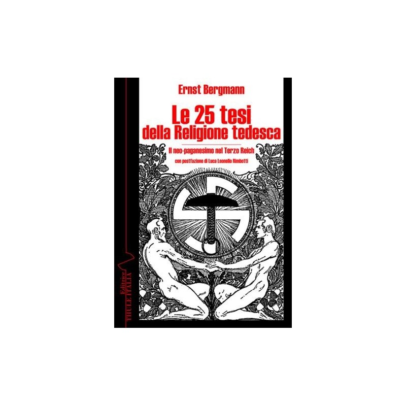 25 tesi della religione tedesca. il neo-paganesimo nel terzo reich