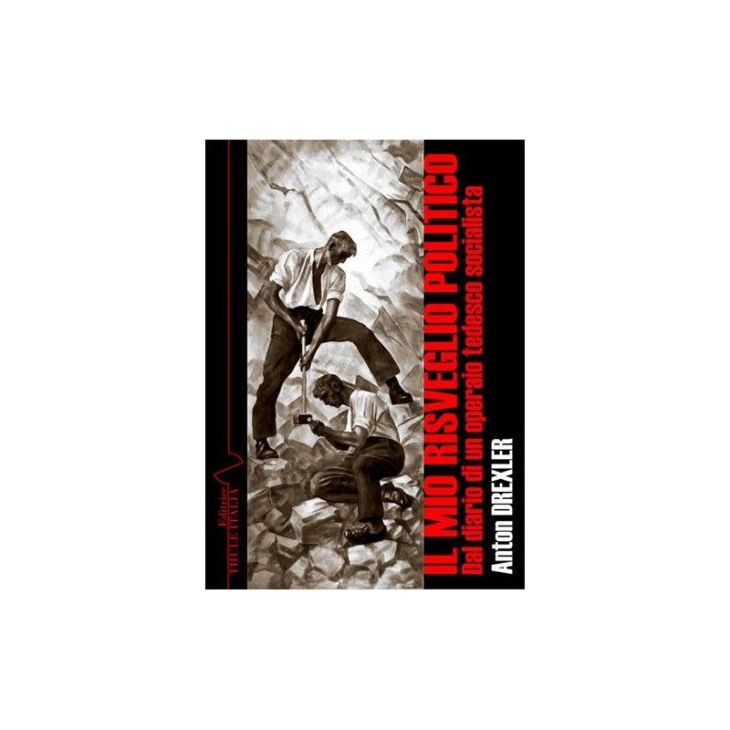 Mio risveglio politico. dal diario di un operaio socialista