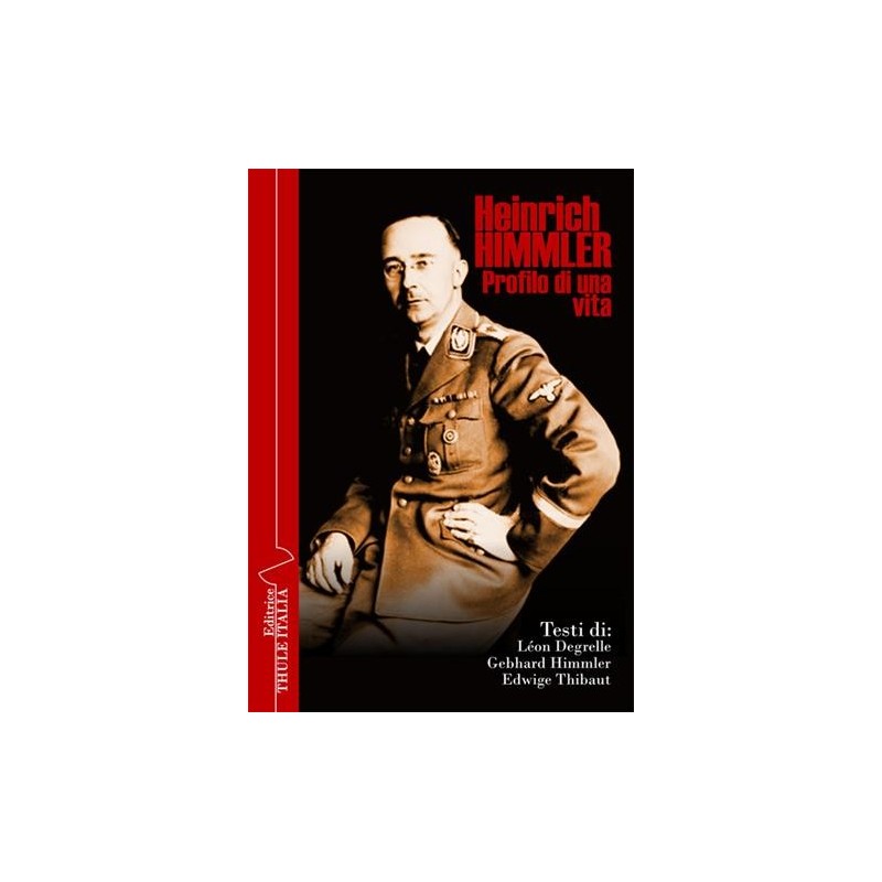 Heinrich Himmler. profilo di una vita