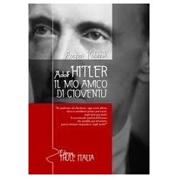 Adolf Hitler. il mio amico...