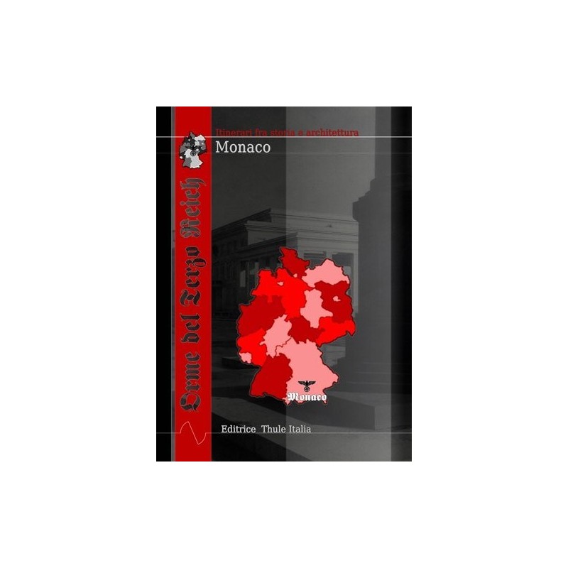 Orme del terzo reich. Monaco. itinerari fra storia e architettura