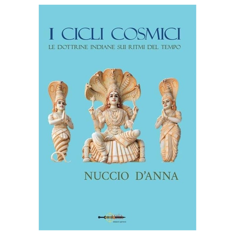 Cicli cosmici. le dottrine indiane sui ritmi del tempo