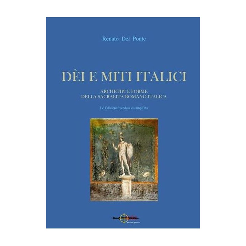 Dei e miti italici. archetipi e forme della sacralità romano-italica