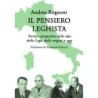 Pensiero leghista. storia e prospettive delle idee della lega, dalle origini a oggi