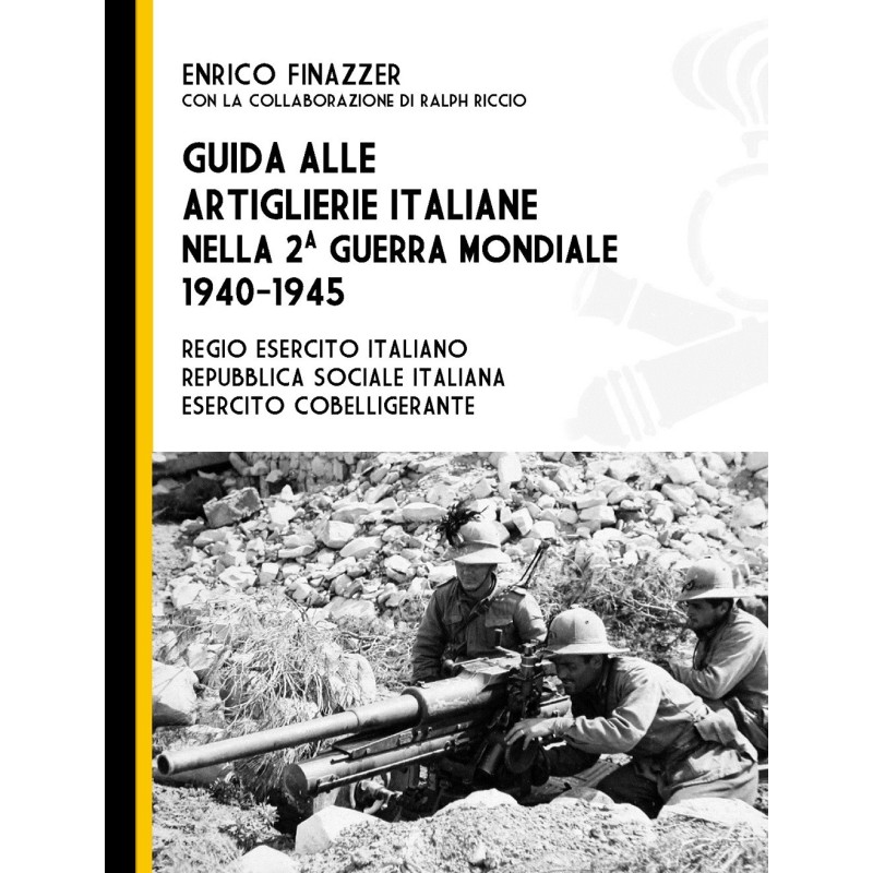 Guida alle artiglierie italiane nella seconda guerra mondiale, 1940-1945