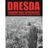 Dresda. sguardi dall'apocalisse. le fotografie di richard peter senior, 1945-1949. ediz. illustrata