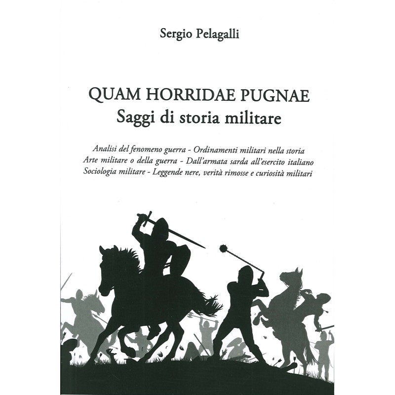 Quam horridae pugnae. saggi di storia militare