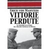 Vittorie perdute. le memorie di guerra del miglior generale di hitler
