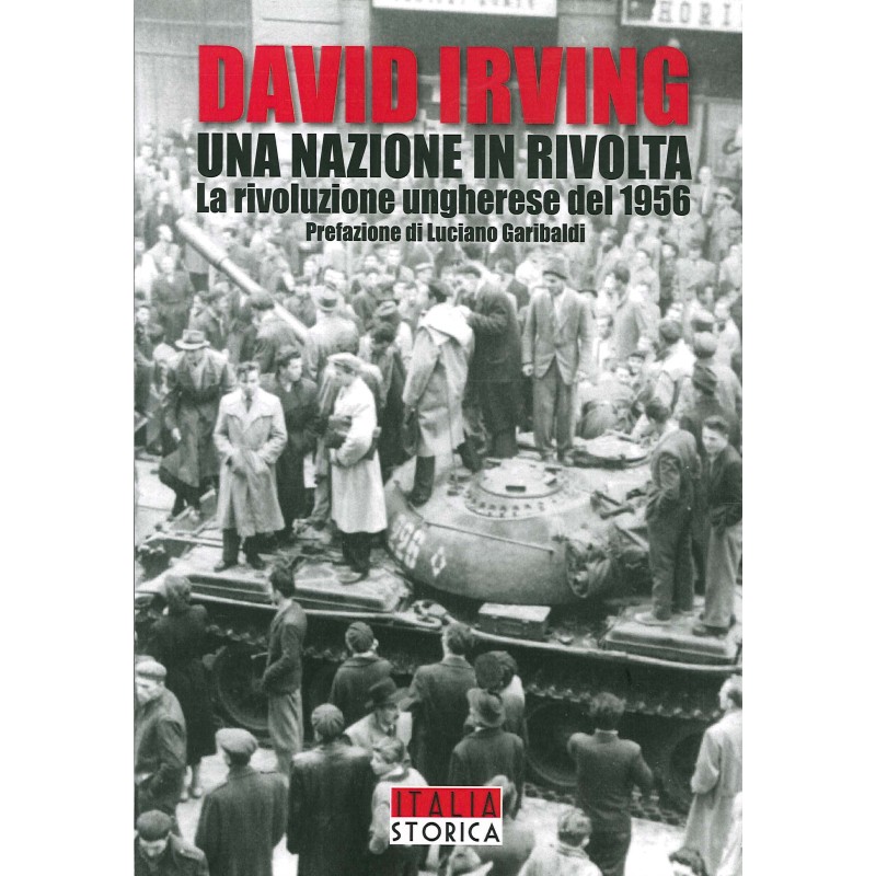 Nazione in rivolta. la rivoluzione ungherese del 1956
