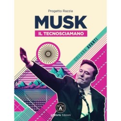 Musk il tecnosciamano