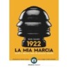 1922. la mia marcia. scritti e discorsi della rivoluzione fascista