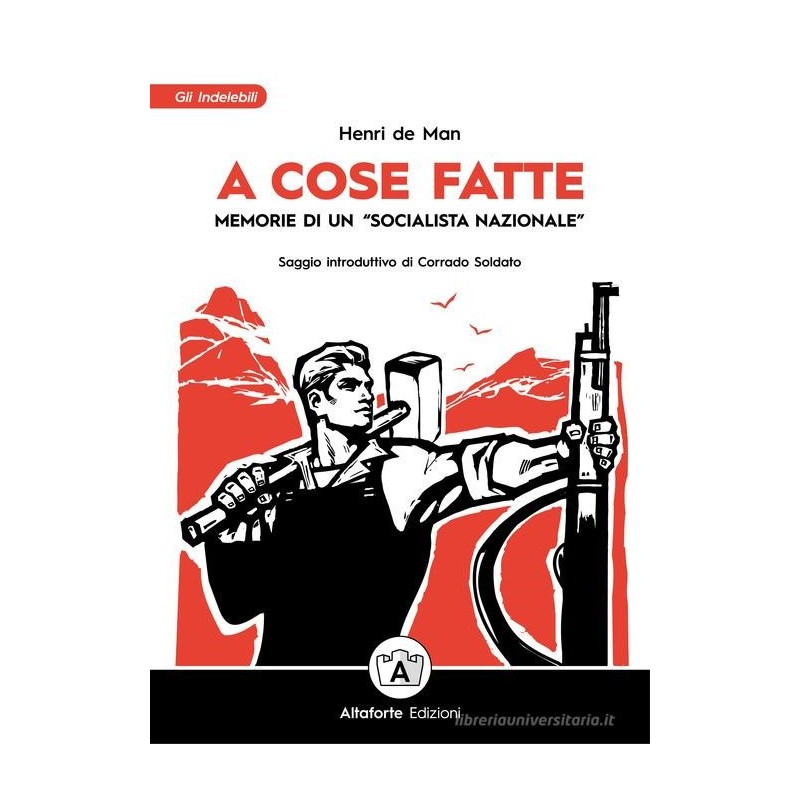 A cose fatte. memorie di un «socialista nazionale»