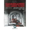 Camminando con libero passo. una storia padovana 1969-1978