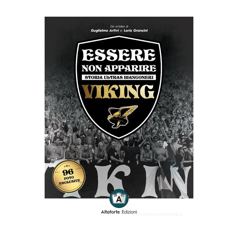 Essere non apparire. storia ultras bianconeri. viking