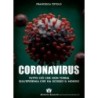 Coronavirus. tutto ciò che non torna sull'epidemia che ha scosso il mondo