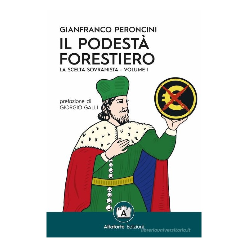 Podestà forestiero. la scelta sovranista - vol. 1