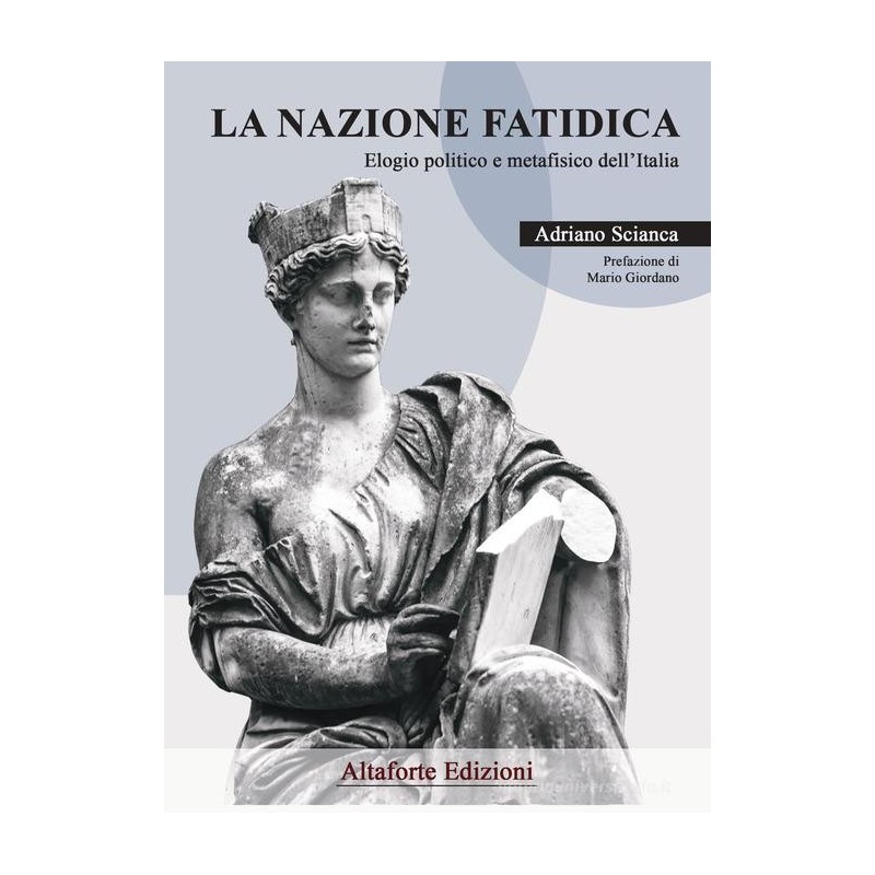 Nazione fatidica. elogio politico e metafisico dell'italia