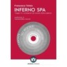 Inferno spa. viaggio tra i protagonisti del business dell'accoglienza