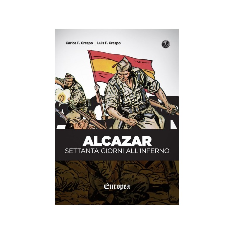 Alcazar. settanta giorni all'inferno