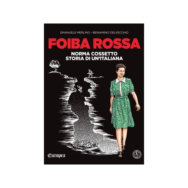 Foiba rossa. norma cossetto, storia di un'italiana