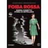 Foiba rossa. norma cossetto, storia di un'italiana
