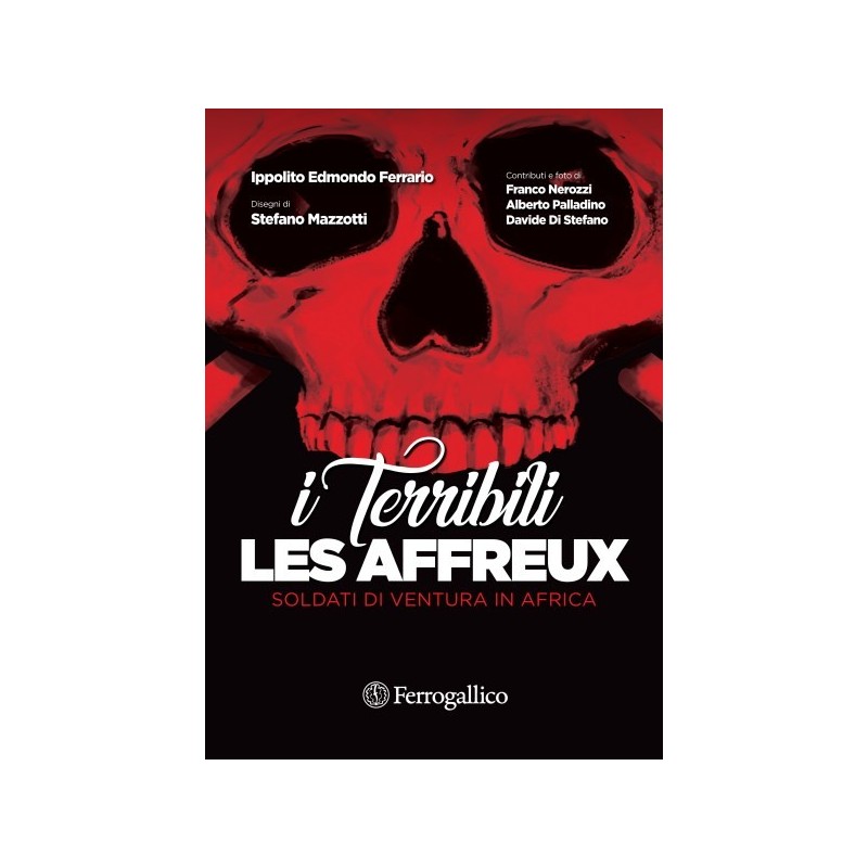 Affreux. i terribili. soldati di ventura in africa (les)