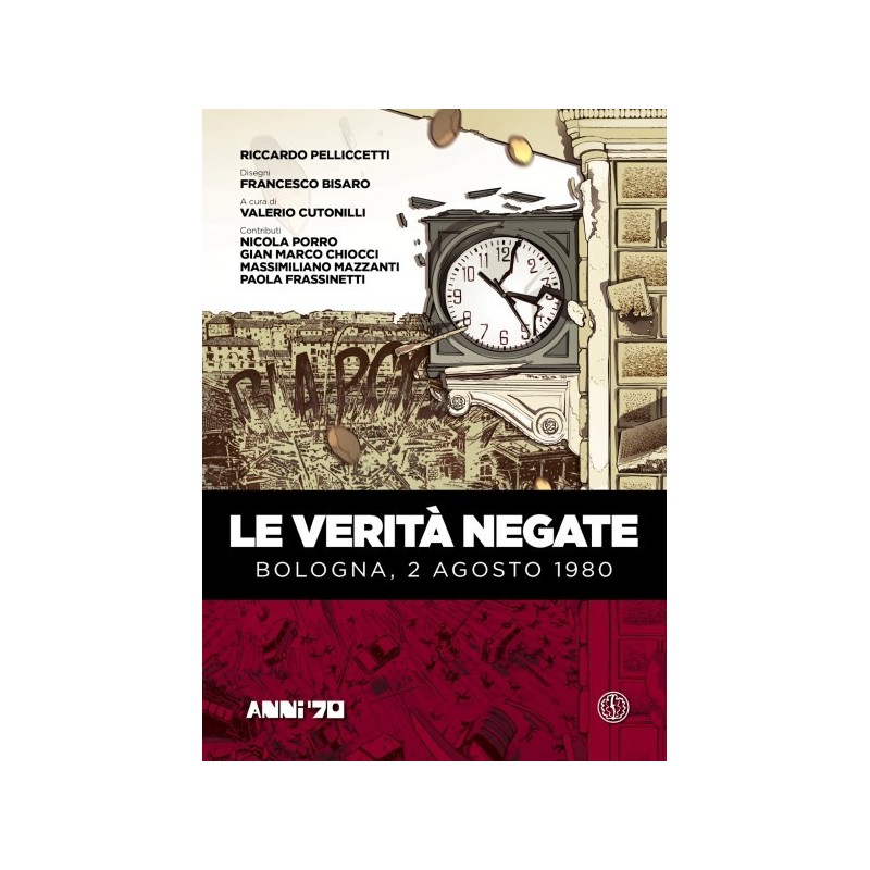 Verità negate. bologna, 2 agosto 1980 (le)