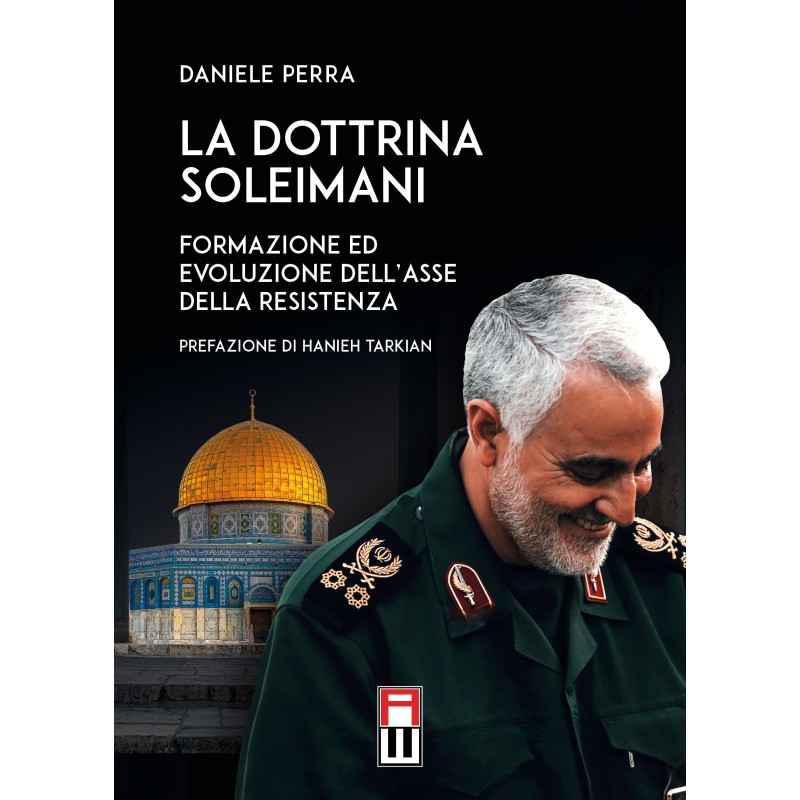 Dottrina soleimani. formazione ed evoluzione dell'asse della resistenza