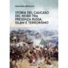 Storia del caucaso del nord tra presenza russa, islam e terrorismo