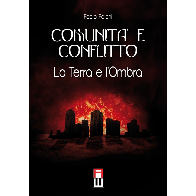 Comunità e conflitto. la terra e l'ombra