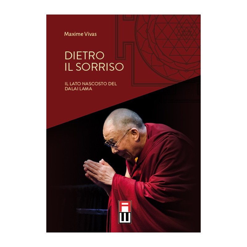 Dietro il sorriso. il lato nascosto del dalai lama