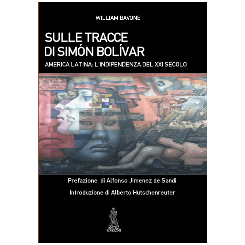 Sulle tracce di simón bolívar. america latina. l'indipendenza del xxi secolo