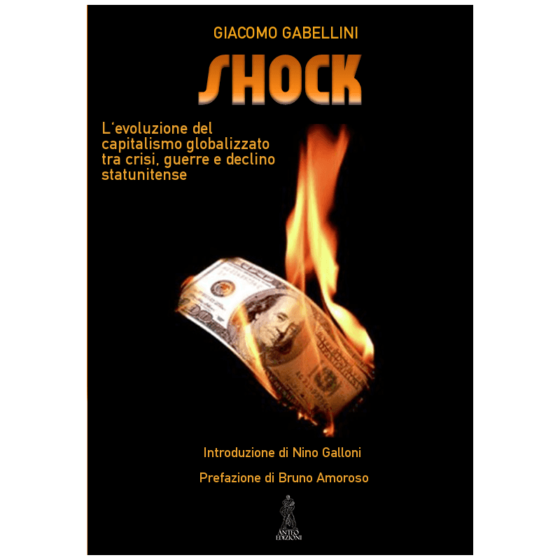Shock. l'evoluzione del capitalismo globalizzato tra crisi, guerre e declino statunitense