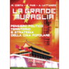 Grande muraglia. pensiero politico, territorio e strategia della cina popolare