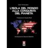 «l'isola del mondo» alla conquista del pianeta