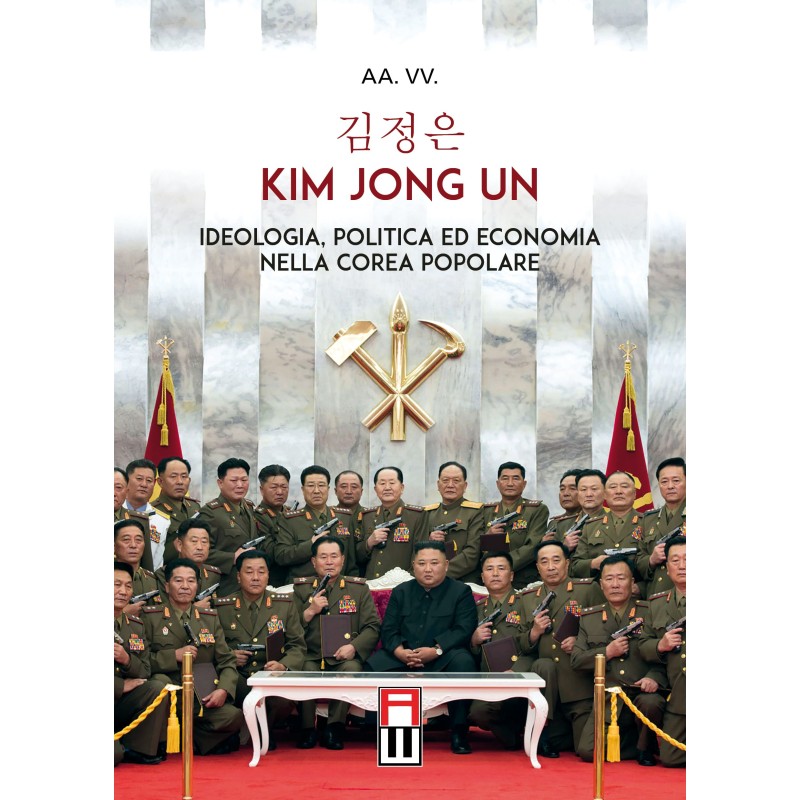 Kim jong un. ideologia, politica ed economia nella corea popolare