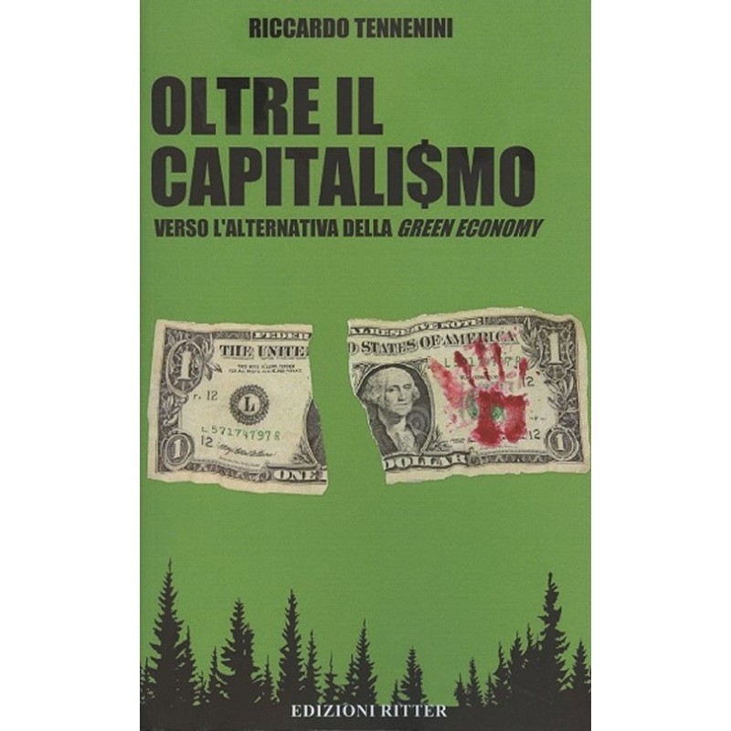 Oltre il capitalismo. verso l'alternativa della green economy