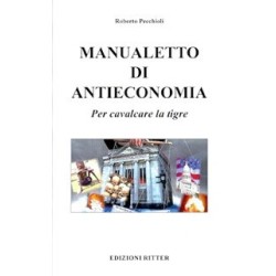 Manualetto di antieconomia....