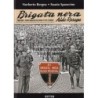Brigata nera aldo resega. storia, documenti, immagini e uniformi 1944-1945