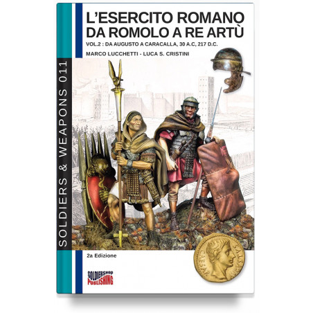 Lucchetti, Cristini - L'esercito romano da Romolo a Re Artù - Vol. 2