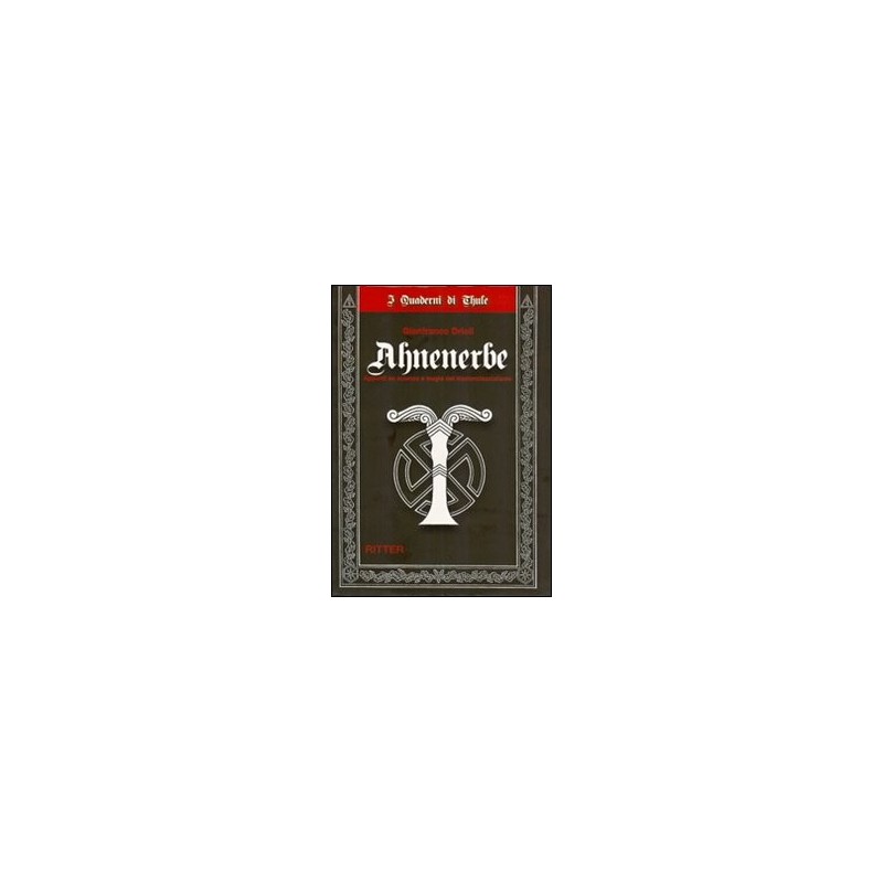 Ahnenerbe. appunti su scienza e magia del nazionalsocialismo
